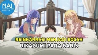 4 Anime Harem Dimana MC Reinkarnasi Menjadi Bocah Yang Dikagumi Para Gadis !!!