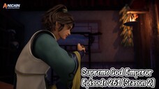 Supreme God Emperor Episode 261 [Season 2] Subtitle Indonesia