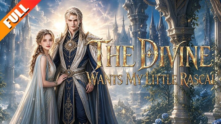 The Divine Wants My Little Rascal