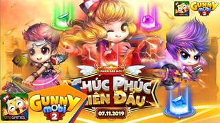 [GUNNY MOBI] - PHIÊN BẢN MỚI CHÚC PHÚC LIÊN ĐẤU