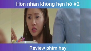 Hôn nhân không hẹn hò p2