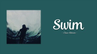 Chase Atlantic - Swim / Lyrics