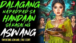 DALAGANG NAPADPAD SA HANDAAN SA KASAL NG ASWANG | Kwentong Aswang | True Story | 10-08-25