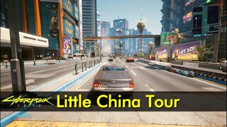 Little China Streets Tour | Cyberpunk 2077 - The Game Tourist