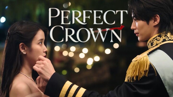 [KDrama] PERFECT CROWN - Preview Drama Korea Romantis Terbaru IU Dan Byeon Woo Seok