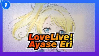 [LoveLive!] Draw Ayase Eri with Colored Pencil_1