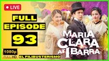 FULL EPISODE 93 : Maria Clara At Ibarra Full Episode 93 | February 8, 2023 (HD) Quality