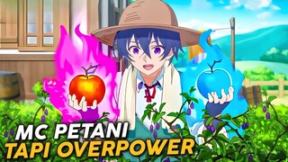 Mc Anime Ini Seorang Petani yang Overpower