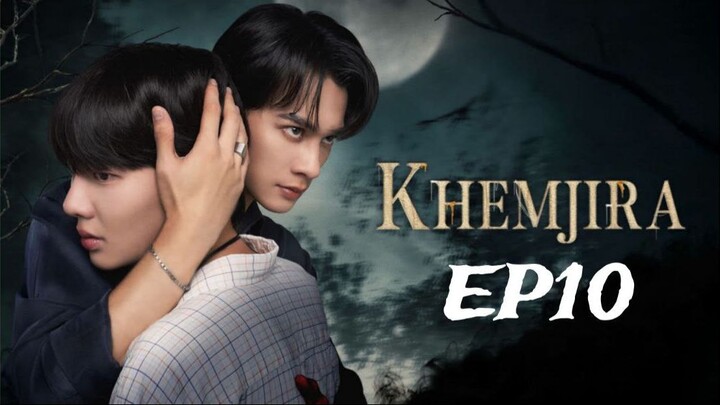 Khemjira The series EP10 (English subtitle)