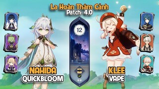 C0 Nahida QuickBloom & C0 Klee Vape | La Hoàn Thâm Cảnh Tầng 12 | Genshin Impact 4.0