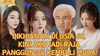 【IndoSub】DIKHIANATI DI USIA 60, KINI AKU JADI RAJA PANGGUNG & KEMBALI MUDA!...