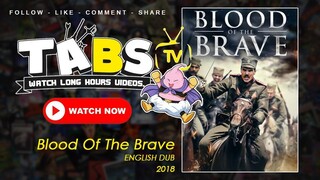 [FULL MOVIE] Blood of the Brave - English Dub