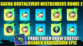 GACHA BRUTAL EVENT MISTBENDERS RONDE 2! DIJAMIN DAPET 1 SKIN EPIC LIMIT BEBAS PILIH - MOBILE LEGENDS