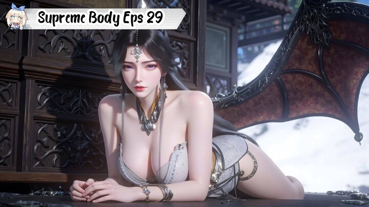 The Supreme Body Refining Master Episode 29
