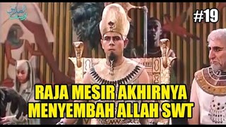 RAJA MESIR MULAI MENYEMBAH ALLAH - ALUR FILM NABI YUSUF #19