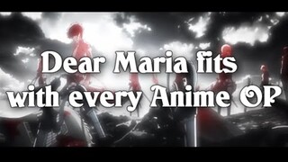 Dear Maria fits with any Anime OP