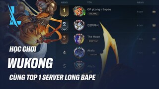 HỌC CHƠI WUKONG CÙNG TOP 1 SERVER LONG BAPE | CẨM NANG TỐC CHIẾN #29