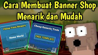 Cara Membuat Banner Shop  Growtopia | Part 3 | Growtopia Indonesia