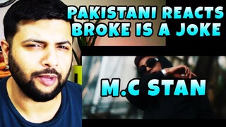 Pakistani Reacts to MC STΔN - BROKE IS A JOKE ( Official Music Video )