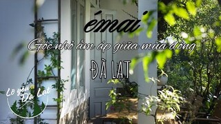 Đà Lạt- Émai Restaurant & Cafe /Thưởng thức món ăn Ý ở góc nhỏ ấm áp, bình yên giữa mùa đông Đà Lạt.