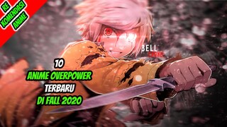 10 Anime Overpower Terbaru di Fall 2020!!