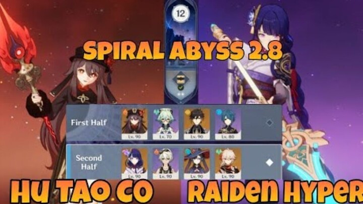 Full Run Spiral 2 8 Hu Tao C0 & Raiden Hyper With Kazuha C0 Iron Sting | Genshin Spiral Abyss 2.8