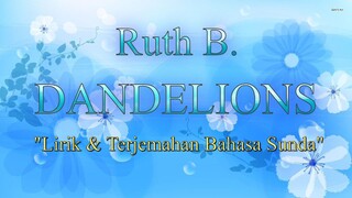 Ruth B. - Dandelions | Lirik & Terjemahan Bahasa Sunda