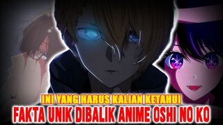 FAKTA UNIK DIBALIK OSHI NO KO❗ANIME UNIK DAN SERU TAHUN 2024❗