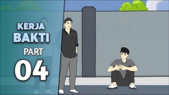 KERJA BAKTI PART 04 ( TAMAT ) - DRAMA ANIMASI