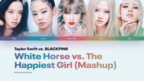 White horse vs. The happiest girl (Mashup) #blackpink #taylorswift