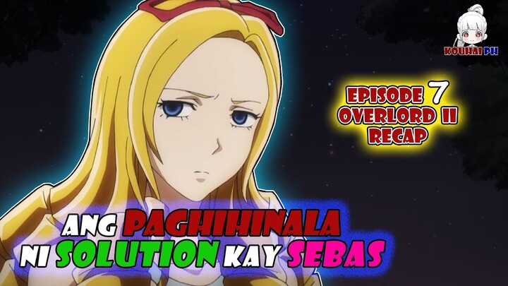 Ang Paghihinala ni Solution Kay Sebas | Overlord II Recap (Part-Five) | Episode 7