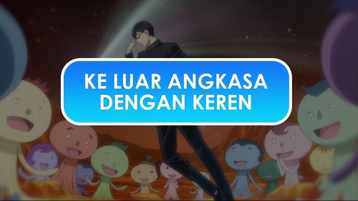 MENAKLUKKAN LUAR ANGKASA DENGAN KEREN - ALUR CERITA ANIME SAKAMOTO DESU GA