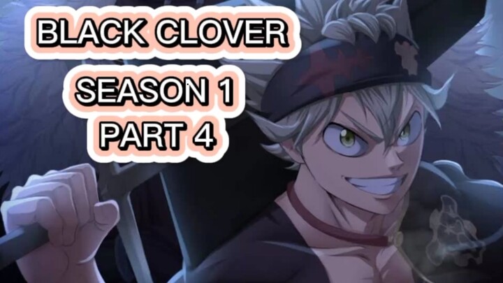 BLACK CLOVER SEASON 1PART 4