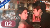 [Indulgence] EP02 | The Playboy I Flirted with Became My Stepbrother | Wang Junhao/Feng Xiyao |YOUKU