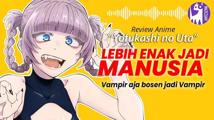 Review YOFUKASHI NO UTA | Review Anime
