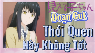 [Tôi Có Thể Nhìn Thấy Chúng] Đoạn Cut | Thói Quen Này Không Tốt