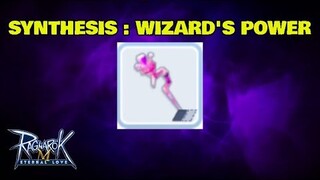 Synthesis - Wizard's Power - Ragnarok Mobile Eternal Love