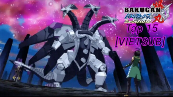 Bakugan Battle Brawlers - New Vestroia [Japanese] Vietsub -Tập 15  Chiến Binh Bakugan SS2