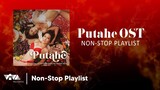 Putahe - Official Movie Soundtrack (Non-Stop Playlist)