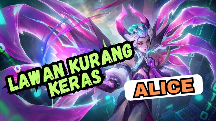 ALICE JUNGLER MASIH WORTH IT?! | ALICE JUNGLER GAMEPLAY MLBB