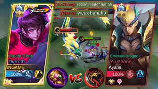 DYRROTH VS TOP 1 GLOBAL TRASHTALKER YU ZHONG HE DESTROY ME! | DYRROTH BEST BUILD