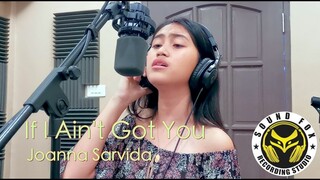 If I Ain’t Got You - Joanna Sarvida