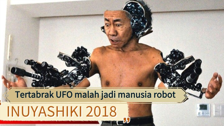 INUYASHIKI (2018) tertabrak malah jadi manusia robot 🔥🔥