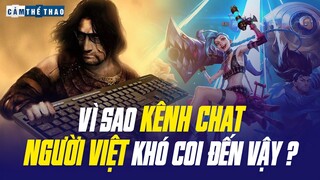VÌ SAO KÊNH CHAT CỦA NGƯỜI VIỆT XEM ESPORTS KHÓ COI ĐẾN VẬY