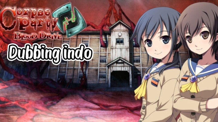 fandubb indo corpse party #4