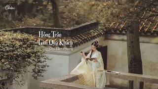 [Vietsub + Pinyin] Hồng Trần Giai Quá Khách - Chu Lâm Phong / 红尘皆过客 - 周林枫