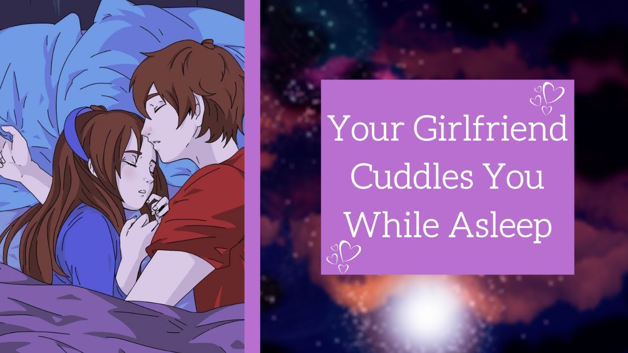 ASMR Roleplay} Girlfriend Cuddles You While Asleep - BiliBili