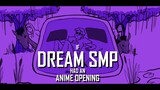If Dream SMP Had An Anime Opening