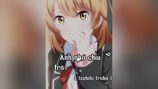 H mới đú trend liệu có muộn 😜😜😜oregairu hikigayahachiman  irohaisshiki xhtiktok xhouse_msk spy animeedit animevietsub