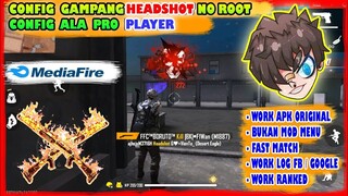 Config Gampang Headshot Yang di Pake Pro Player Work All Device No Root